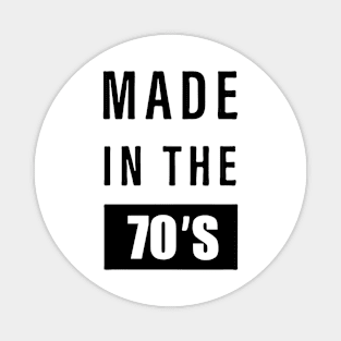 made in the 70s Magnet